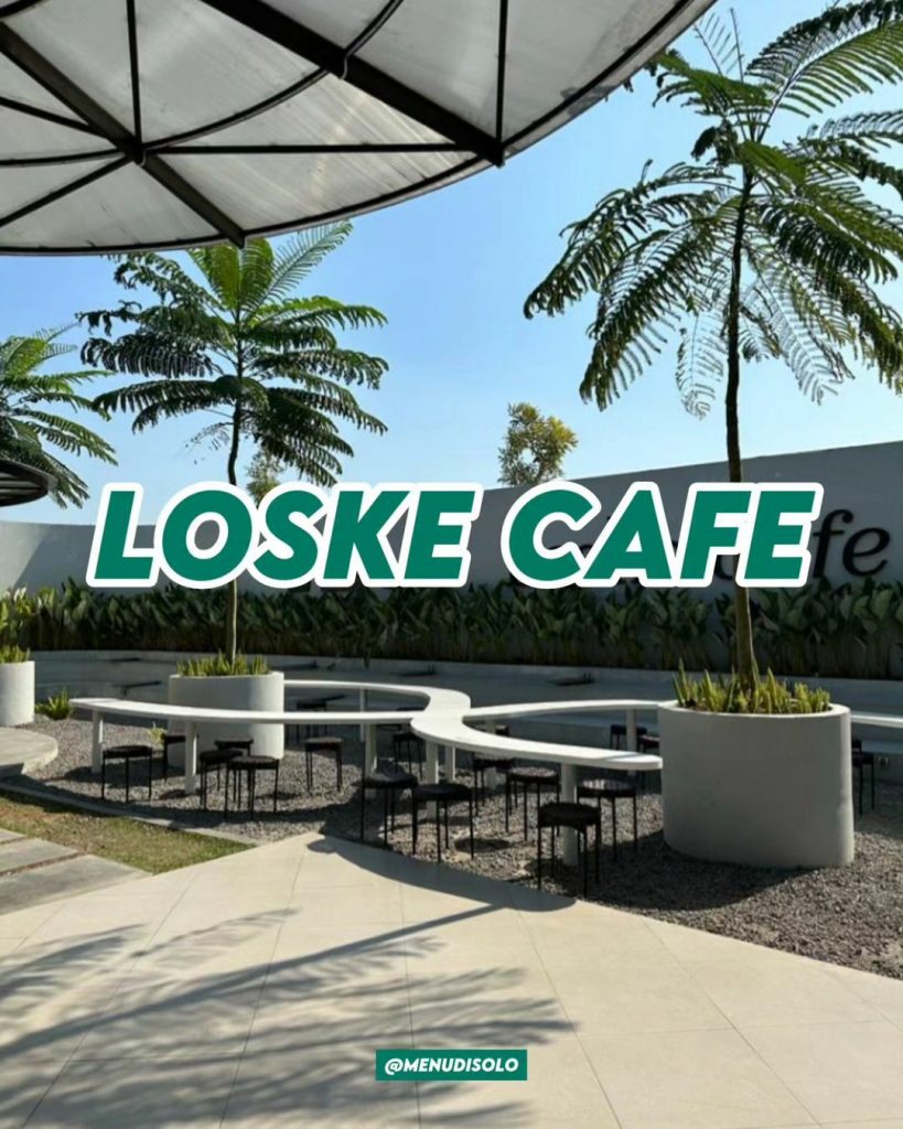 Daftar Harga Menu Loske Cafe Klodran di Solo 