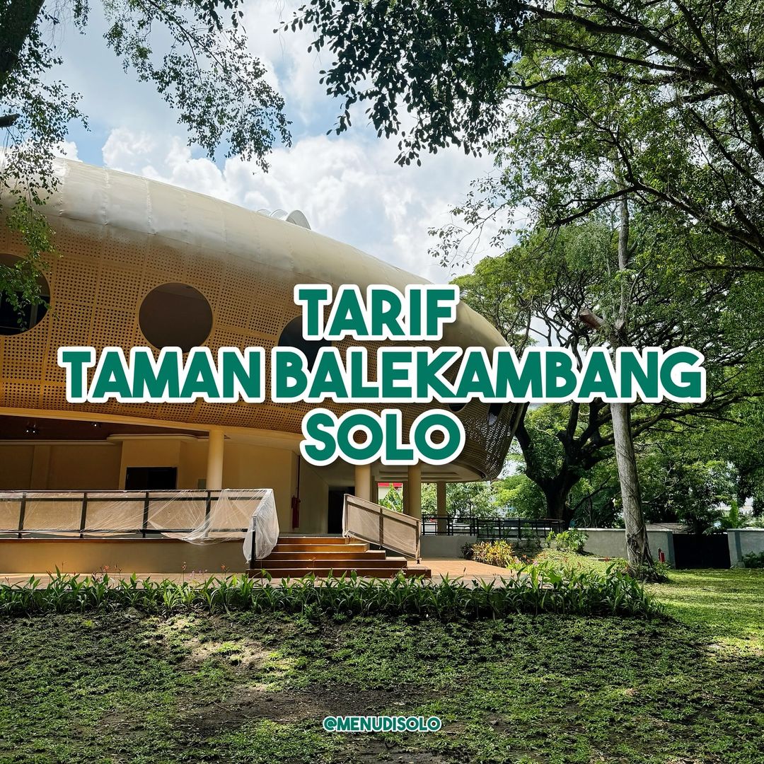 Berapa Harga Tiket Taman Balekambang Solo Update Juni 2024
