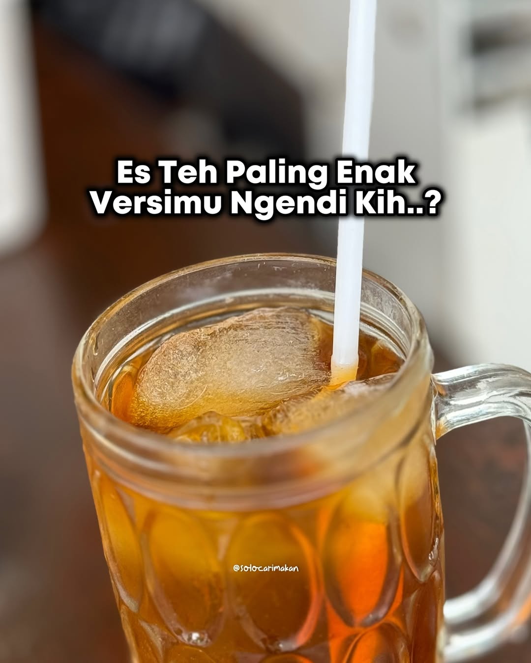 Dimana Es Teh Paling Enak di Solo Versi Kamu