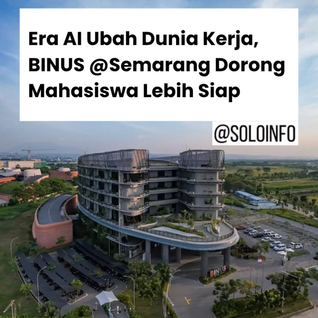 Dunia Kerja Berubah Binus Semarang Dorong Mahasiswa Siap
